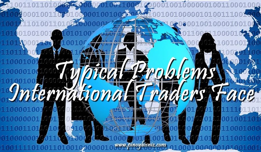 Typical Problems International Traders Face